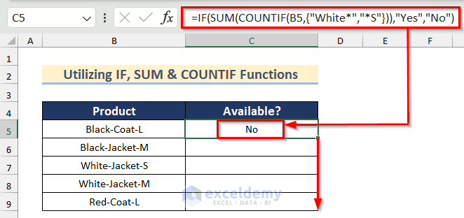 Utilize IF, SUM & COUNTIF Functions to Check If Cell Contains Text with Multiple Conditions