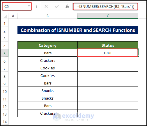 Utilize ISNUMBER and SEARCH Functions to return true if C5 cell contains specific text