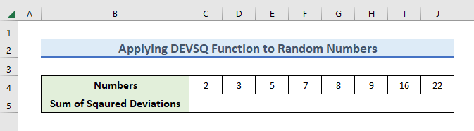 Apply DEVSQ Function to Find Out Sum of Squared Deviations of Random Numbers in Excel