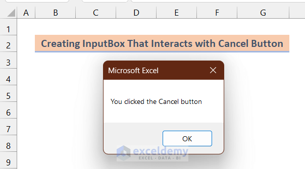 A MsgBox showing that You clicked the Cancel Button