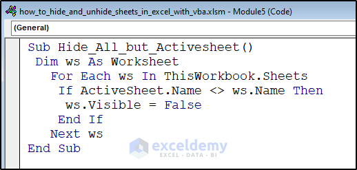VBA Code to hide all sheets except the Active Sheet.