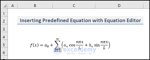 4- inserting an predefined equation with equation editor in Excel