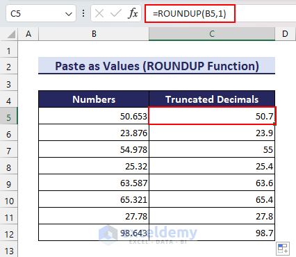 Using ROUNDUP function to remove decimals by rounding up the numbers