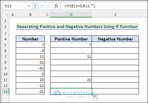 Drag the Fill Handle icon to D13 to separate positive numbers