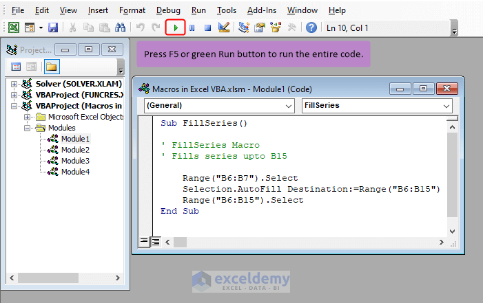 Pressing Run command or F5 key to run macros from Visual Basic Editor