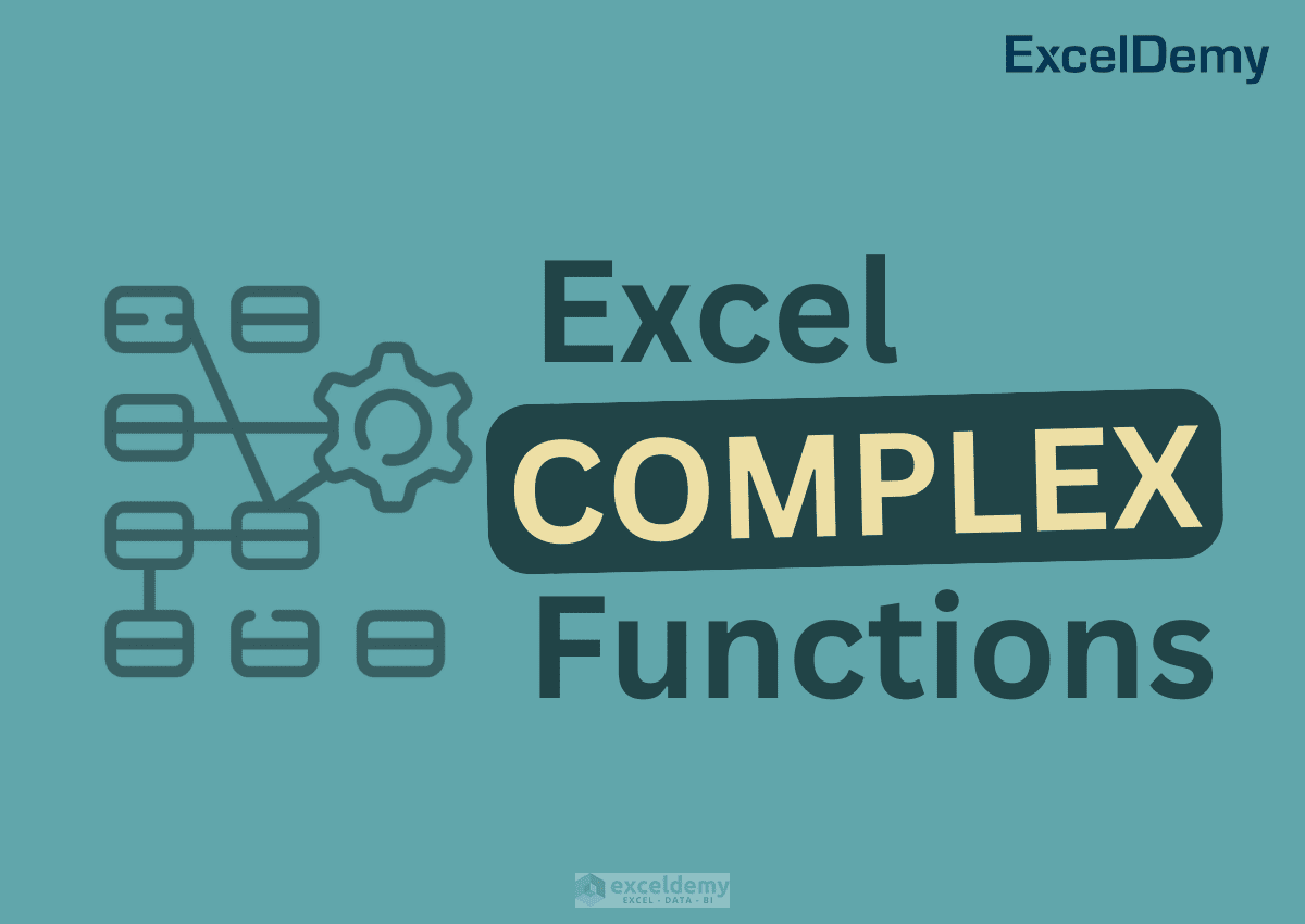 List of Complex Functions in Excel (10+ Functions) - ExcelDemy