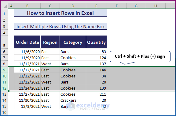 Press the Ctrl + Shift + Plus (+) sign to insert rows